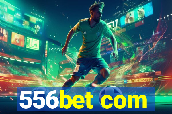 556bet com